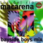 Macarena Bayside Boys Mix plus Matrix Can you feel it