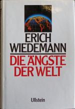 Erich Wiedemann: Die Ängste der Welt