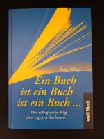 Ein Buch ist ein Buch ist ein Buch - Der erfolgreiche Weg zum eigenen Sachbuch