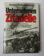 Janusz Piekalkiewicz: Unternehmen Zitade Janusz Piekalkiewicz: Unternehmen Zitade