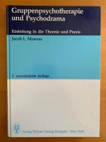 Gruppenpsychotherapie und Psychodrama. Einleitung in Theorie und Praxis.