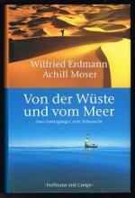 Von der Wüste und vom Meer: Zwei Grenzgänger, eine Sehnsucht. -