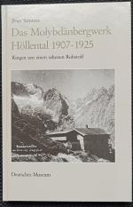 Peter Schwarz: Das Molybdänbergwerk Höll Peter Schwarz: Das Molybdänbergwerk Höll