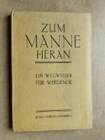Franz Molberg: Zum Manne heran! Ein Wegw