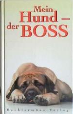 Mein Hund - der Boss