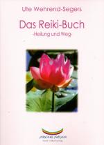 Das Reiki-Buch: Heilung und Weg