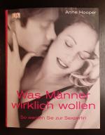 Anne Hooper: Was Männer wirklich wollen 