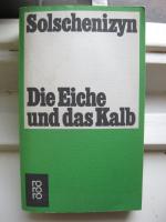 Die Eiche und das Kalb - Skizzen aus d. literar. Leben