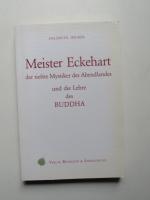 Meister Eckehart - der tiefste Mystiker des Abendlandes - Und die Lehre des Buddha