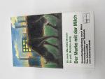 Bruker, Max Otto: Der Murks mit der Milc Bruker, Max Otto: Der Murks mit der Milc