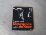 Suzanne Szasz: Körpersprache der Kinder Suzanne Szasz: Körpersprache der Kinder