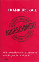 Frank Überall: ABGESCHMIERT - Wie Deutsc Frank Überall: ABGESCHMIERT - Wie Deutsc