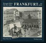 Frankfurt am Main: Bewegte Zeiten - Die 50er Jahre.