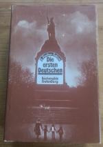 Die ersten Deutschen • Der Bericht über das rätselhafte Volk der Germanen