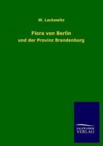 Flora von Berlin und der Provinz Brandenburg