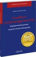 Grundkurs Schulmanagement XIII: Bildungslandschaften gestalten, Impulse für schulische Führungskräfte