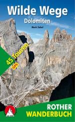 Mark Zahel: Wilde Wege Dolomiten - 45 To