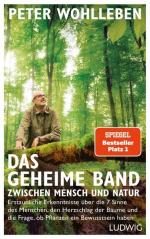 Das geheime Band zwischen Mensch und Natur Erstaunliche Erkenntnisse über die 7 Sinne des Menschen, den Herzschlag der Bäume und die Frage, ob Pflanzen ein Bewusstsein haben