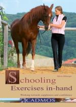 Schooling Exercises In-hand: Working Towards Suppleness and Confidence