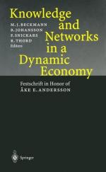 Knowledge and Networks in a Dynamic Economy: Festschrift in Honor of Ake E. Andersson.