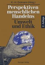 Perspektiven menschlichen Handelns: Umwelt und Ethik (German Edition).