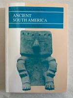 Ancient South America (Cambridge World Archaeology).