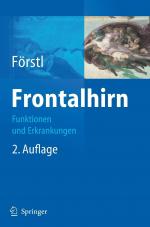 Hans Förstl: Frontalhirn: Funktionen und