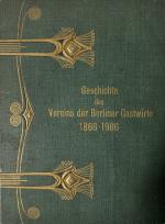 Geschichte des Vereins der Berliner Gastwirte. Erster Teil: 1866 bis 1891.