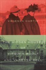 The Hidden Houses of Virginia Woolf and Vanessa Bell.