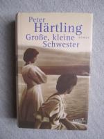 Peter Härtling: Grosse, kleine Schwester Peter Härtling: Grosse, kleine Schwester