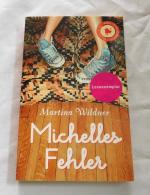 Martina Wildner: Michelles Fehler Martina Wildner: Michelles Fehler