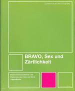 BRAVO, Sex und Zärtlichkeit: Medienwissenschaftler und Medienmacher über ein Stück Jugendkultur.