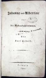 Johanne und Albertine oder die Nebenbuhlerinnen. Von Karl Sebald.