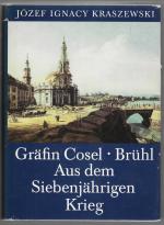 Gräfin Cosel - Brühl - Aus dem Siebenjährigen Krieg