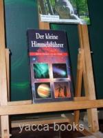 Der kleine Himmelsführer. Sterne, Planeten und das Weltall. Übersetzung aus dem Englischen: Werner Horwath, Gerhard Bruschke, Heike Zimmermann.