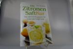 Tom Woloshyn: Die Zitronensaft-Kur. Das 