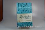 Die lateinische Sprache. Das einführende Standardwerk.