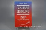 Alexa Mohl: Der Zauberlehrling. Das NLP 