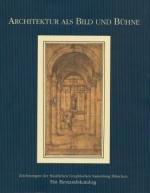 Architektur als Bild und Bühne - Zeichnungen der Bramante- und Michelangelo-Nachfolge aus dem Atelierbestand des Alessandro Galli Bibiena