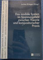 Das modale System im Spannungsfeld zwischen Theorie und kompositorischer Praxis