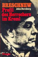 John Dornberg: Breschnew - Profil des He