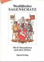 Westfälischer Sagenschatz. Mit 81 Illust