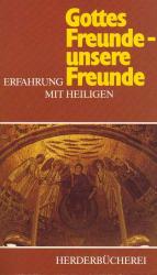 Autorenkollektiv: Gottes Freunde - unser