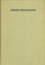 Jürgen Brockmann. Kaltalog der Ausstellung in der Galerie Christian Schiedemann Hamburg 1986.