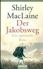 Shirley MacLaine: Der Jakobsweg. Eine sp