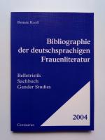 Bibliographie der deutschsprachigen Frauenliteratur 2004. Belletristik; Sachbuch; Gender Studies