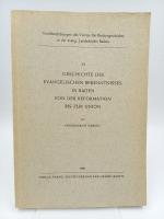 Geschichte des evangelischen Bekenntnisses in Baden von der Reformation bis zur Union.