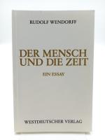 Rudolf Wendorff: Der Mensch und die Zeit