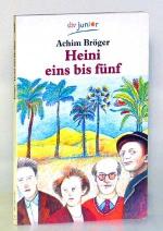 Achim Bröger: Heini eins bis fünf. Kinde Achim Bröger: Heini eins bis fünf. Kinde