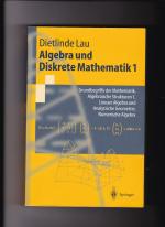 Dietlinde Lau, Algebra und diskrete Mathematik 1 - Grundbegriffe der Mathematik ...